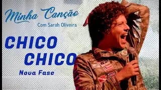 Minha Canção - Chico Chico (nova fase)