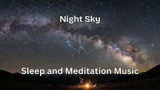 Night Sky - Sleep and Meditation Music - 432kHz Drone