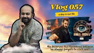 Vlog 057: Bigg Boss 2025 Full Discussion 🤯 Drama, Fights & Fun | Salman Khan Show Reactions