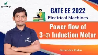 Power Flow of 3-Φ Induction Motor | GATE EE 2022 | Surendra Babu |Questions Series | Gradeup