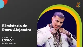 El misterio de Rauw Alejandro | PODCAST HOY EN LOS40