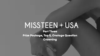 Miss Teen USA 2025 Finals Part 3 | Top 5 Reveal, Onstage Question, Crowning and Awards