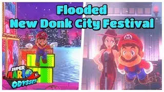 New Donk City Festival Got FLOODED! - Super Mario Odyssey
