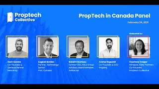 PropTech in Canada Panel - 2021 Report Launch by Proptech Collective