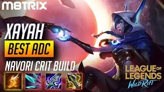 XAYAH BEST ADC NAVORI CRIT BUILD + GAMEPLAY | League of Legends: Wild Rift | LoL