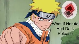 What If Naruto Had Dark Release Part 2