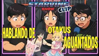SUBASTAS DE WAIFUS, S3XUALISAC@IN DE LOS EVENTOS Y M&Aacute;S / STARVING SHOW CLIPS