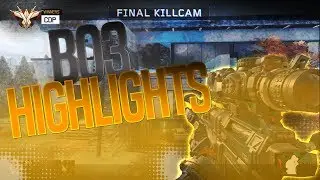 BO3 *HIGHLIGHTS!*