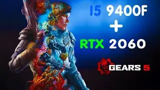GEARS 5 (Gears of War 5) - Low| Medium | High | Ultra | Max /// I5 9400F + RTX 2060 + 16GB