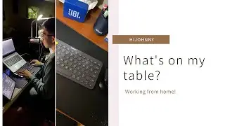 Work from Home: What's on my table?