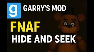 Gmod FNAF Hide & Seek PT 2