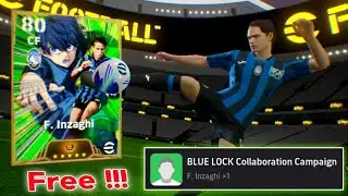 Free F. Inzaghi BLUE LOCK Collaboration 🔥 | eFootball 2024 Mobile