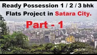 ( Part -1 ) Ready Possession 1 / 2 / 3 BHK Flats Project in Satara city.