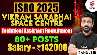 ISRO 2025 Recruitment Out | ISRO Technical Assistant Recruitment 2025 Out | Full Details | Rahul Sir