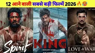 12 Upcoming BIGGEST Most Anticipated Movies 2026 Hindi | Upcoming South & Bollywood Movies List 2026