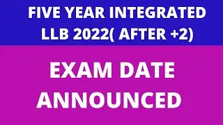 5 year integrated llb 2022 exam date announced/ Kerala law college admission