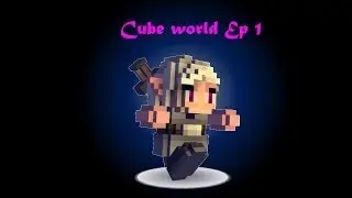 Cube world Episode 1