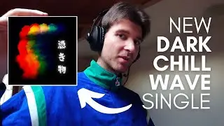 new chillwave song / dark chillwave mix break down / 
