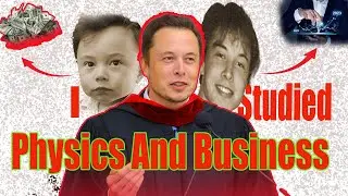 Elon Musk: The Power of Studying Physics and Business Together
