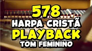 578 Harpa Cristã Playback - Tom Feminino (Sossegai)