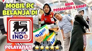 BIKIN KAGET & PENASARAN! Mobil RC Belanja di Super Indo Pelayanan Super TOP