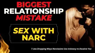Narcissist's Intimacy Deceptions -#Narcissistic Sex Patterns -Toxic #Narcissistic Seduction Tactics