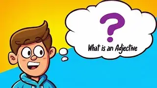 What is an Adjective? - Make Your Sentences Sparkle!
