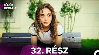 Bűnök Iskolája 32. Rész (Magyar Szinkron)