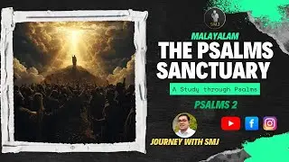 The Psalms Sanctuary: PSALMS 2 | 150 Psalms Bible Study |Malayalam | Ep 003