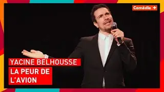 Yacine Belhousse - La peur de l'avion - Comédie+