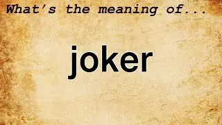 Joker Meaning | Definition of Joker