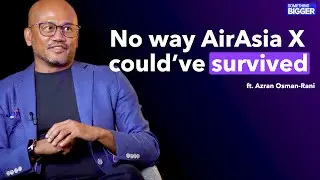 Nothing Goes According to Plan: The Incredible Stories of AirAsia X and iFlix | Azran Osman-Rani
