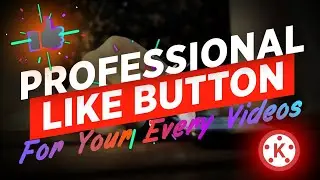 LIKE BUTTON FOR YOUR EVERY VIDEOS IN KINEMASTER 🔥👌