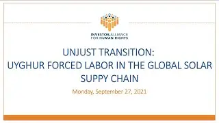 Unjust Transition: Uyghur Forced Labor in the Global Solar Sector Supply Chain