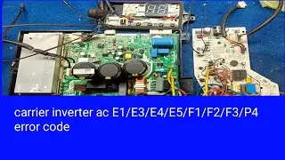 Carrier Inverter AC E1/E3/E4/E5/F1/F2/F3/P4 Error Codes