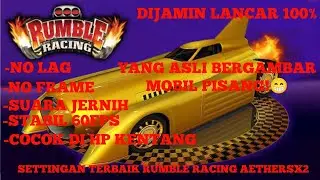 CARA SETTING GAME RUMBLE RACING AETHERSX2 ANDROID AGAR TIDAK LAG
