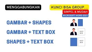 Cara Menggabungkan Text Box di Word dengan Gambar dan Shapes