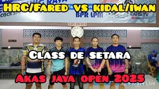 FARED/HRC VS IWAN/KIDAL AKAS JAYA  OPEN 2025 Channel  EARS TV