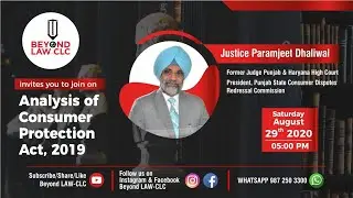 Analysis Of Consumer Protection Act, 2019 | Justice  Paramjeet Singh Dhaliwal