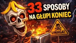 33 Najgłupsze Sposoby, w Jakie Ludzie Naprawdę Umierali