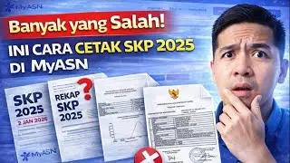 Banyak yang Salah! Ini Cara Cetak SKP 2025 di MyASN