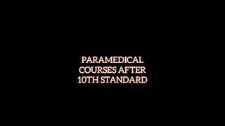 Paramedical Courses after 10th | Courses for Medical Stream Students | Skill courses | short courses