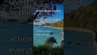 Action Beats Anxiety  #beach #inspirationalquot #believeinyourself