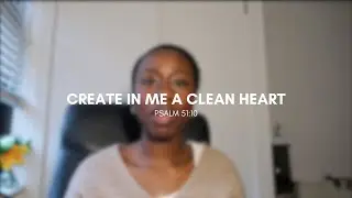 CREATE IN ME A CLEAN HEART | Freedom In Truth