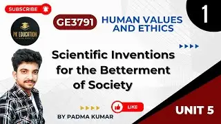 5.1 Scientific Inventions for the Betterment of Society | Ethics | GE3791 | Anna university Tamil