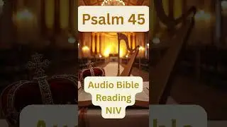 Psalm 45 The Royal Wedding Song #biblereading #psalm