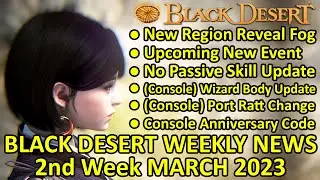 New Region Reveal Fog, Upcoming Event, Delay Passive Skill (BDO News, 2nd Week March 2023) Update