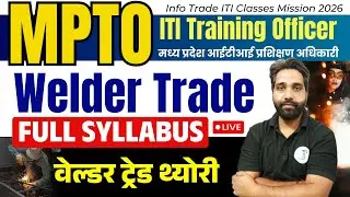 MP ITI TO Training Officer Welding Trade Theory Live Class | MPTO Welding Live Class #mpto