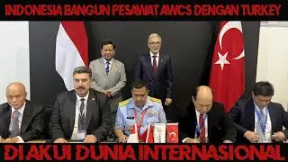 INDONESIA DAN TURKEY KERJASAMA BANGUN PESAWAT AWACS, PT  DI DI AKUI DUNIA INTERNASIONAL