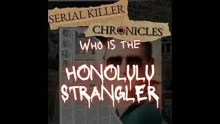 S1 E4 Honolulu Strangler 1985-1986